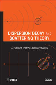 бесплатно читать книгу Dispersion Decay and Scattering Theory автора Kopylova Elena