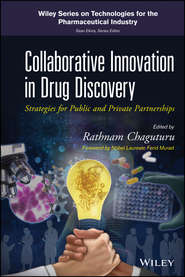 бесплатно читать книгу Collaborative Innovation in Drug Discovery. Strategies for Public and Private Partnerships автора Murad Ferid