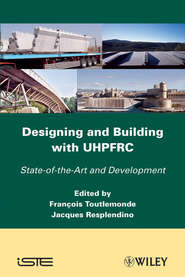 бесплатно читать книгу Designing and Building with UHPFRC автора Toulemonde François
