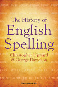 бесплатно читать книгу The History of English Spelling автора Upward Christopher