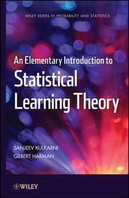 бесплатно читать книгу An Elementary Introduction to Statistical Learning Theory автора Kulkarni Sanjeev