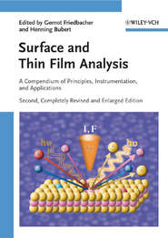 бесплатно читать книгу Surface and Thin Film Analysis. A Compendium of Principles, Instrumentation, and Applications автора Friedbacher Gernot