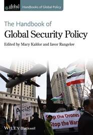 бесплатно читать книгу The Handbook of Global Security Policy автора Kaldor Mary