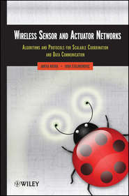 бесплатно читать книгу Wireless Sensor and Actuator Networks. Algorithms and Protocols for Scalable Coordination and Data Communication автора Stojmenovic Ivan