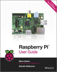 бесплатно читать книгу Raspberry Pi User Guide автора Upton Eben