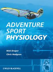 бесплатно читать книгу Adventure Sport Physiology автора Hodgson Christopher