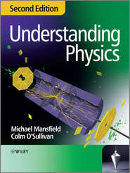 бесплатно читать книгу Understanding Physics автора O'Sullivan Colm