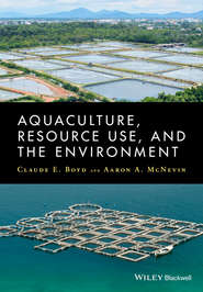 бесплатно читать книгу Aquaculture, Resource Use, and the Environment автора McNevin Aaron
