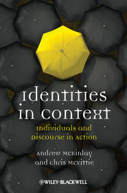 бесплатно читать книгу Identities in Context. Individuals and Discourse in Action автора McKinlay Andrew