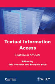 бесплатно читать книгу Textual Information Access. Statistical Models автора Gaussier Eric