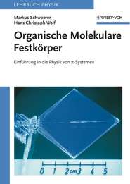 бесплатно читать книгу Organische Molekulare Festkörper. Einführung in die Physik von pi-Systemen автора Schwoerer Markus