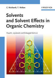 бесплатно читать книгу Solvents and Solvent Effects in Organic Chemistry автора Welton Thomas