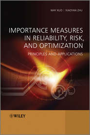 бесплатно читать книгу Importance Measures in Reliability, Risk, and Optimization. Principles and Applications автора Kuo Way