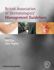 бесплатно читать книгу British Association of Dermatologists' Management Guidelines автора Cox Neil