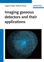 бесплатно читать книгу Imaging gaseous detectors and their applications автора Peskov Vladimir