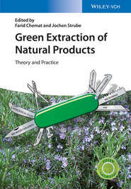 бесплатно читать книгу Green Extraction of Natural Products. Theory and Practice автора Chemat Farid