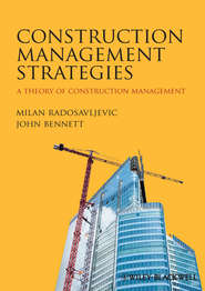 бесплатно читать книгу Construction Management Strategies. A Theory of Construction Management автора Radosavljevic Milan