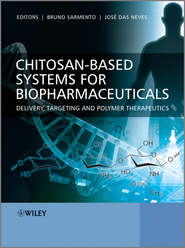 бесплатно читать книгу Chitosan-Based Systems for Biopharmaceuticals. Delivery, Targeting and Polymer Therapeutics автора Sarmento Bruno