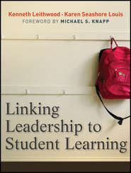 бесплатно читать книгу Linking Leadership to Student Learning автора Leithwood Kenneth