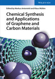 бесплатно читать книгу Chemical Synthesis and Applications of Graphene and Carbon Materials автора Antonietti Markus