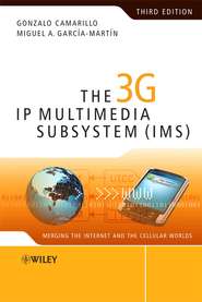 бесплатно читать книгу The 3G IP Multimedia Subsystem (IMS). Merging the Internet and the Cellular Worlds автора Camarillo Gonzalo