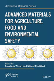 бесплатно читать книгу Advanced Materials for Agriculture, Food and Environmental Safety автора Tiwari Ashutosh
