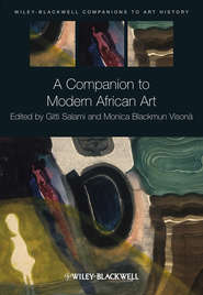 бесплатно читать книгу A Companion to Modern African Art автора Visona Monica