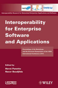 бесплатно читать книгу Interoperability for Enterprise Software and Applications. Proceedings of the Workshops and the Doctorial Symposium of the I-ESA International Conference 2010 автора Panetto Herve