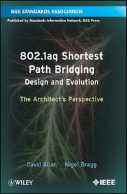 бесплатно читать книгу 802.1aq Shortest Path Bridging Design and Evolution. The Architect's Perspective автора Allan David