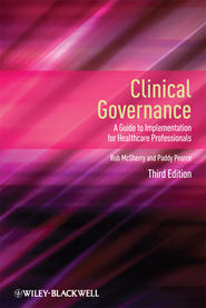 бесплатно читать книгу Clinical Governance. A Guide to Implementation for Healthcare Professionals автора McSherry Robert