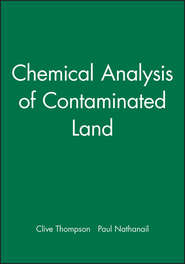 бесплатно читать книгу Chemical Analysis of Contaminated Land автора Nathanail Paul