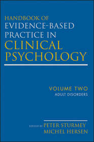 бесплатно читать книгу Handbook of Evidence-Based Practice in Clinical Psychology, Adult Disorders автора Hersen Michel