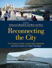 бесплатно читать книгу Reconnecting the City. The Historic Urban Landscape Approach and the Future of Urban Heritage автора Bandarin Francesco