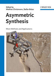 бесплатно читать книгу Asymmetric Synthesis II. More Methods and Applications автора Bräse Stefan