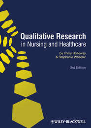 бесплатно читать книгу Qualitative Research in Nursing and Healthcare автора Holloway Immy