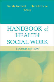 бесплатно читать книгу Handbook of Health Social Work автора Gehlert Sarah
