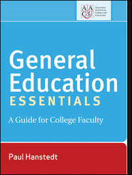 бесплатно читать книгу General Education Essentials. A Guide for College Faculty автора Rhodes Terrel