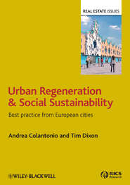 бесплатно читать книгу Urban Regeneration and Social Sustainability. Best Practice from European Cities автора Tim Dixon