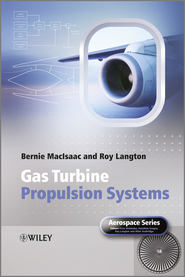 бесплатно читать книгу Gas Turbine Propulsion Systems автора MacIsaac Bernie