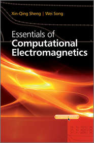 бесплатно читать книгу Essentials of Computational Electromagnetics автора Song Wei