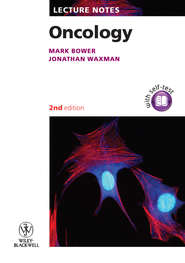 бесплатно читать книгу Lecture Notes: Oncology автора Bower Mark