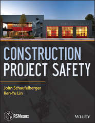 бесплатно читать книгу Construction Project Safety автора Schaufelberger John