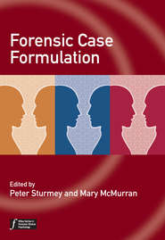 бесплатно читать книгу Forensic Case Formulation автора McMurran Mary