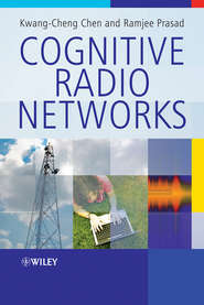 бесплатно читать книгу Cognitive Radio Networks автора Prasad Ramjee