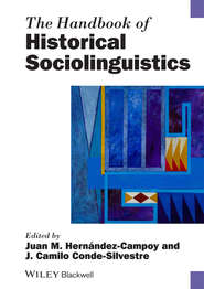 бесплатно читать книгу The Handbook of Historical Sociolinguistics автора Conde-Silvestre Juan