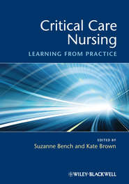 бесплатно читать книгу Critical Care Nursing. Learning from Practice автора Brown Kate