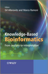 бесплатно читать книгу Knowledge-Based Bioinformatics. From analysis to interpretation автора Ramoni Marco