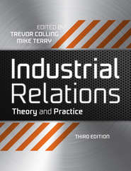 бесплатно читать книгу Industrial Relations. Theory and Practice автора Colling Trevor