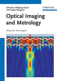 бесплатно читать книгу Optical Imaging and Metrology. Advanced Technologies автора Reingand Nadya