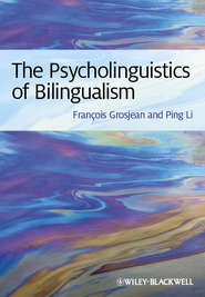 бесплатно читать книгу The Psycholinguistics of Bilingualism автора Li Ping